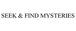 SEEK & FIND MYSTERIES trademark