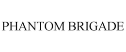 PHANTOM BRIGADE trademark