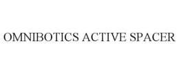 OMNIBOTICS ACTIVE SPACER trademark