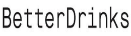 BETTERDRINKS trademark