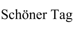SCHÖNER TAG trademark