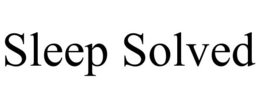 SLEEP SOLVED trademark