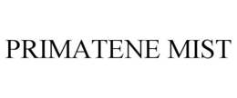 PRIMATENE MIST trademark