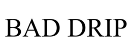 BAD DRIP trademark