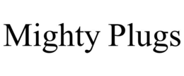 MIGHTY PLUGS trademark