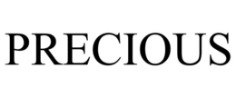 PRECIOUS trademark