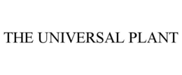 THE UNIVERSAL PLANT trademark