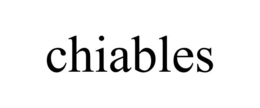 CHIABLES trademark