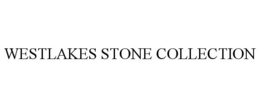 WESTLAKES STONE COLLECTION trademark