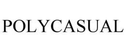 POLYCASUAL trademark