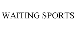 WAITING SPORTS trademark