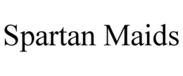 SPARTAN MAIDS trademark