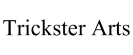 TRICKSTER ARTS trademark