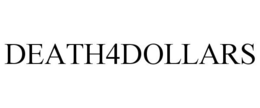 DEATH4DOLLARS trademark