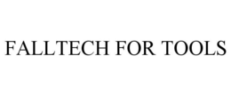 FALLTECH FOR TOOLS trademark