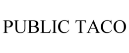 PUBLIC TACO trademark