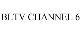BLTV CHANNEL 6 trademark