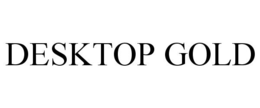 DESKTOP GOLD trademark