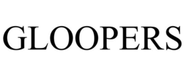 GLOOPERS trademark