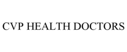 CVP HEALTH DOCTORS trademark