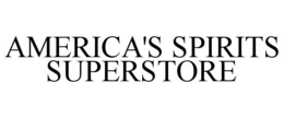 AMERICA'S SPIRITS SUPERSTORE trademark