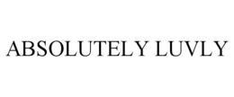 ABSOLUTELY LUVLY trademark
