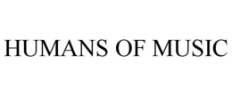 HUMANS OF MUSIC trademark