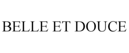 BELLE ET DOUCE trademark