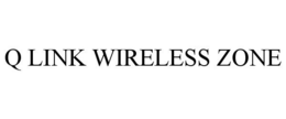 Q LINK WIRELESS ZONE trademark