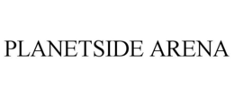 PLANETSIDE ARENA trademark