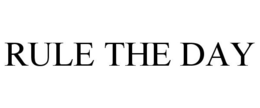 RULE THE DAY trademark