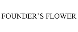 FOUNDER'S FLOWER trademark