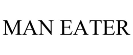 MAN EATER trademark