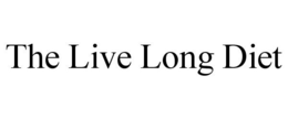 THE LIVE LONG DIET trademark