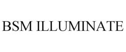 BSM ILLUMINATE trademark