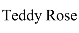 TEDDY ROSE trademark