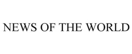 NEWS OF THE WORLD trademark