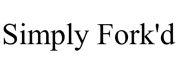SIMPLY FORK'D trademark