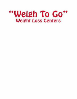 "WEIGH TO GO" WEIGHT LOSS CENTERS trademark