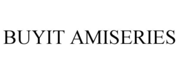 BUYIT AMISERIES trademark