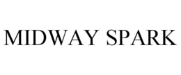 MIDWAY SPARK trademark