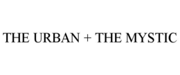 THE URBAN + THE MYSTIC trademark