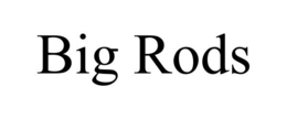 BIG RODS trademark