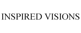 INSPIRED VISIONS trademark
