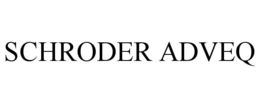 SCHRODER ADVEQ trademark