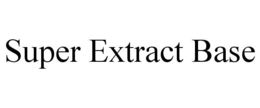 SUPER EXTRACT BASE trademark