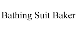 BATHING SUIT BAKER trademark