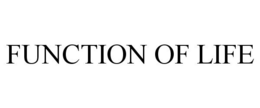 FUNCTION OF LIFE trademark