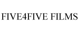FIVE4FIVE FILMS trademark