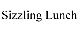 SIZZLING LUNCH trademark
